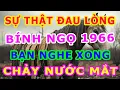 Download Lagu Sự Thật Đau Lòng Về Cuộc Đời Tuổi bính ngọ 1966, Nghe xong Khiết Bạn Chảy Nước Mắt
