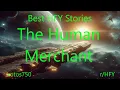 Download Lagu Best HFY Stories: The Human Merchant