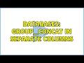 Databases group - concat in separate columns 2 Solutions
