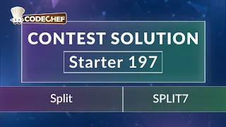 Split SPLIT7 Starter 197 CodeChef Solution