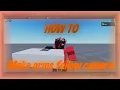 Roblox Scripting Tutorial How To Make Arms Move To The Camera