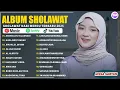 Lagu ASSHOLATU ALANNABI   NISSA SABYAN FULL ALBUM SHOLAWAT SHOLAWAT BADAR SHOLAWAT NABI MERDU 2026
