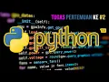 BELAJAR PYTHON TUGAS PERTEMUAN KE