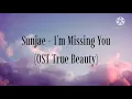 Download Lagu Sunjae - I'm Missing You (Ost True Beauty) || Lirik dan Terjemahan
