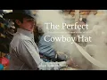 HAT SHAPING How To Get The Perfect Cowboy Hat Ft Worth Texas