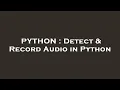 PYTHON Detect Record in Python