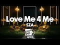 Download Lagu SZA - Love Me 4 Me (Lyrics)