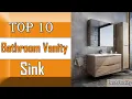 10 Best Bathroom Vanity Sink New Model 2022