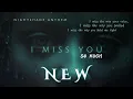 Download Lagu Nightshade Anthem - I Miss You