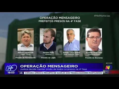 Operação Mensageiro: Justiça decide manter prisão de todos os presos na 4ª fase
