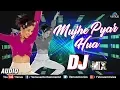 Download Lagu Mujhe Pyaar Hua - DJ MIX | Remix Songs 2018 | Judaai | DJ Remix Songs | Alka Yagnik \u0026 Abhijeet