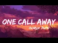 Download Lagu One Call Away - Charlie Puth (Lyrics)  | Christina Perri, Bruno Mars... (Mix Lyrics)
