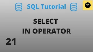 IN OPERATOR With Select Command - SQL Basics Tutorial