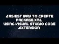 Easiest Way to create package xml file using visual studio code extension