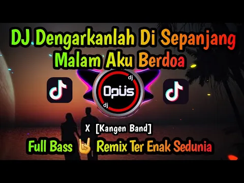 Download MP3 DJ DENGARKANLAH DI SEPANJANG MALAM AKU BERDOA FULL BASS 2022 | DJ CINTA SAMPAI MATI REMIX FULL BASS