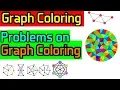 Graph Coloring - 7 Problems on Graph Coloring