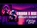 Download Lagu Enough X Rise - Eternxlkz X Jolixwery (Mashup Remix)