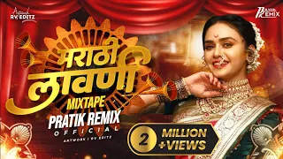 marathi lavni mixtape 2022 pratik remix official nonstop