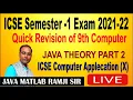 ICSE 10th Quick Revision of class 9th Java theory Part 2 by Java Matlab Ramji Sir