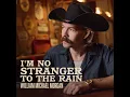 I'm No Stranger to the Rain - William Michael Morgan