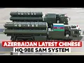 Lagu HQ-9 BE: Azerbaijan Unveils New Chinese Surface to Air Missile System
