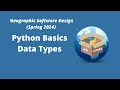 Geographic Software Design Week 5 Python Basics - Data Types