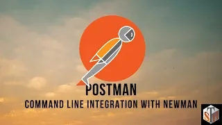 Postman Command Line Integration With Newman