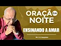 Download Lagu ORAÇÃO DA NOITE - APRENDA SOBRE O PODER DO AMOR - Josué Gonçalves #3