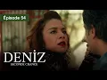 Deniz S2 - EP 54 - L’espoir d’une vie brisée - Série en français - HD