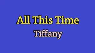 Download All This Time - Tiffany (Lyrics Video) MP3