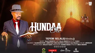 teferi selale hundaa oli oromo gospel song egeree media