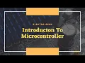 An Introduction to Microcontrollers