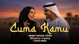 cuma kamu rhoma irama arabic reggae fusion lagu paling bucin u0026 asyik buat goyang santay 
