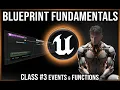 UE Blueprint Fundamentals Class Events Functions