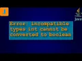 error incompatible types int cannot be converted to boolean