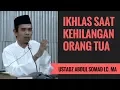 Lagu Agar Ikhlas Saat Kehilangan Orang Tua - Ustadz Abdul Somad Lc. MA