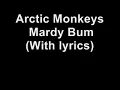 Arctic Monkeys - Mardy Bum (With Lyrics)