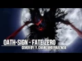 Download Lagu Fate Zero - Oath Sign EXTENDED [English Cover]