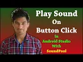 play sound on button click SoundPool Android Studio John Puwein Khasi Shillong Meghalaya