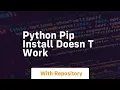 python pip install doesn t work