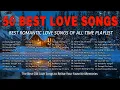 Download Lagu BEST LOVE SONGS EVER🎶🎶THE GREATEST ROMANTIC CLASSIC SONGS OF THE 70S, 80S \u0026 90S - OLD LOVE SONGS