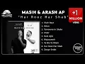 Lagu Masih \u0026 Arash Ap - Har Rooz Har Shab I Full Album ( مسیح و آرش ای پی - آلبوم هر روز هر شب  )