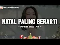 Download Lagu Natal Paling Berarti - Putri Siagian (Lirik) | Lagu Natal 2024-2025
