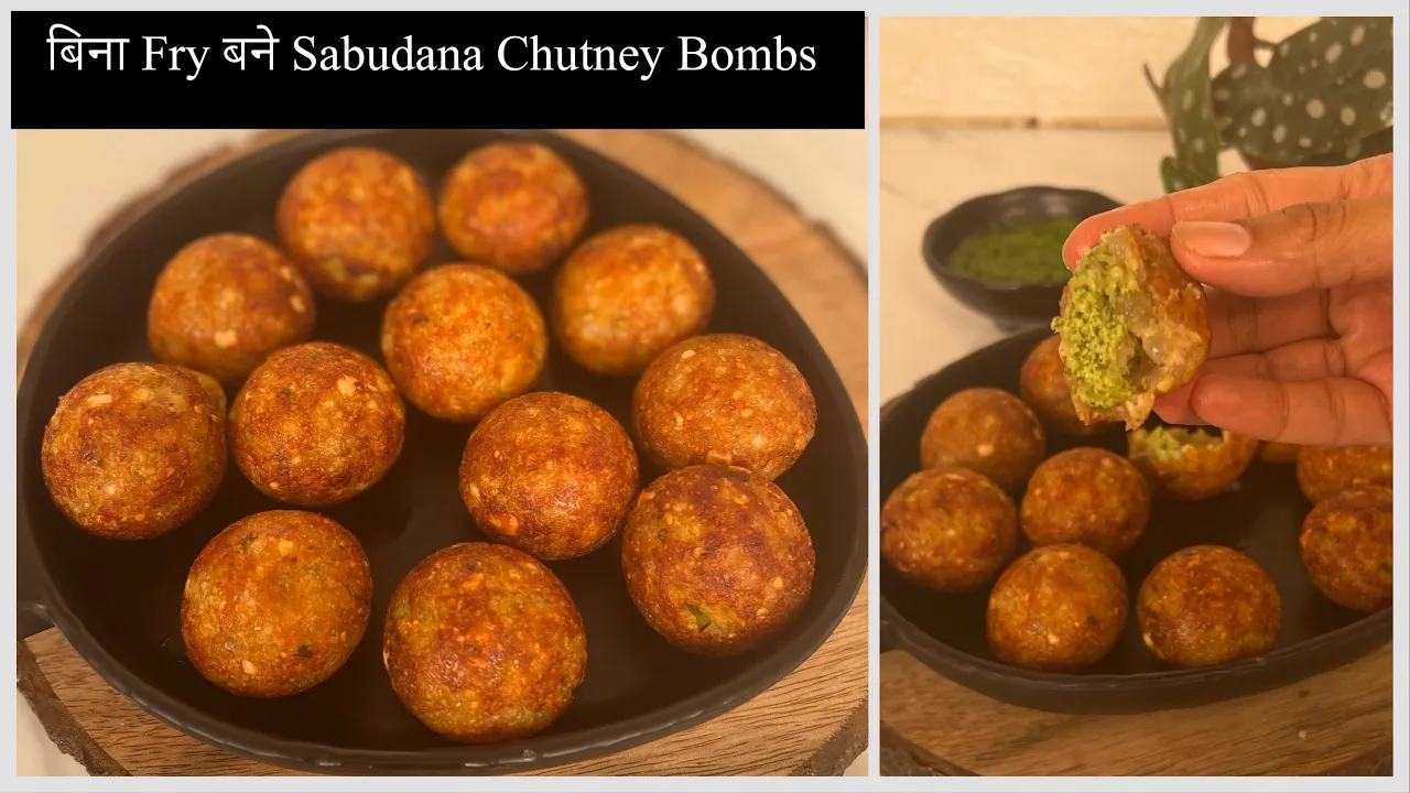  Fry      Snacks    Try       Sabudana Chutney Bombs