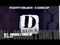 Dj L - Mighty Dblock 2 Guns 🔫 Up