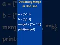 Python Dictionary Merge in One Line