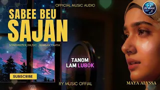 sabee beu sajan ramlan yahya maya alyssa official music audio 