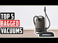 Best Bagged Vacuums In 2025 Best Bagged Vacuum Top 5 Best Bagged Vacuum Cleaners Review