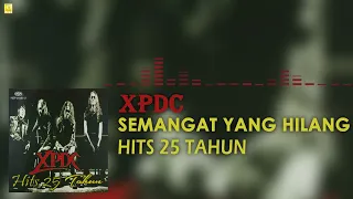 Download XPDC - Semangat Yang Hilang (Official Audio) MP3