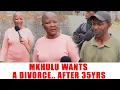 Lagu Ep 479 Mkhulu Wants A Divorce, After 35 Years